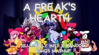 quotA Freaks Hearthquot  Silly Billy Inst X Random Songs Mashup [upl. by Akinas579]