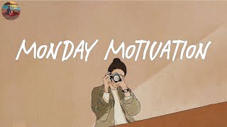 Monday motivation ☕️ Morning songs that help you wake up happy  Morning vibes songs [upl. by Gardner]