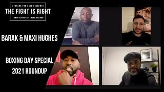 Barak Bess amp Maxi Hughes join The Fight Is Right Boxing Day Special 2021 Roundup [upl. by Eyt197]