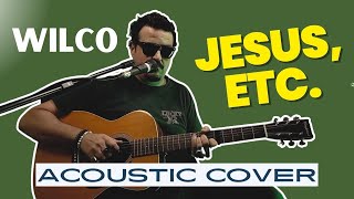 Jesus Etc Wilco Cover [upl. by Jewett387]