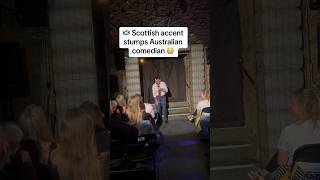 Scottish accent stumps Australian comedian edinburghfringe glasgow edinburgh scottishaccent [upl. by Nadda]