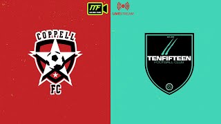 Coppell FC vs TenFifteen FC  UPSL Premier Div [upl. by Bettina769]