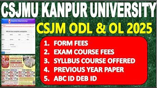 CSJMU KANPUR UNIVERSITY CSJM ODL amp OL 2025 HOW TO FILL FORM EXAM CENTER EXAM FEES DISTANCE FORM [upl. by Ellekram962]