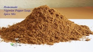 Homemade Nigerian Pepper Soup Spice Mix [upl. by Roumell211]