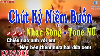 Chút Kỷ Niệm Buồn Karaoke Tone Nữ Nhạc Sống  Trọng Hiếu [upl. by Elrebmik]