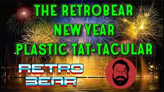 The Retro Bear New Year Plastic TatTacular [upl. by Avra]