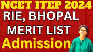 RIE BHOPAL MERIT LIST OUT NCET 2024 ITEP 4 YEAR BED [upl. by Eiramanig]