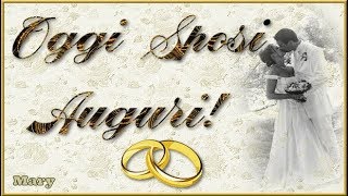 Oggi Sposi ♥ Auguri ai novelli sposi [upl. by Annoit]