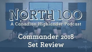 North 100 Ep47  Commander 2018 Set Review [upl. by Refanej628]