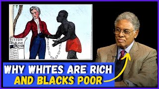 Why Whites Are Rich and Blacks Poor  Thomas Sowell  Redistribution of Wealth [upl. by Harras]