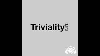 Triviality Mini Ep 4 [upl. by Thgiwd]