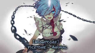 ã€Nightcoreã€‘ Vicetone  Animal [upl. by Rundgren]