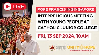 LIVE Interreligious Meeting with Young People at CJC  Pope Francis Singapore [upl. by Helban]