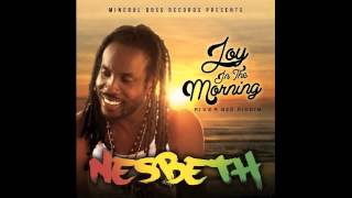 Nesbeth  Joy In The Morning  River Bed Riddim 2015 KingLenzEnt [upl. by Ocsisnarf687]