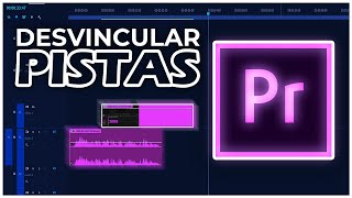 🎬 ¿Cómo Separar Vídeo y Audio en Premiere Desvincular Pistas en Adobe Premiere Pro 2021 🎞 [upl. by Liahkim]