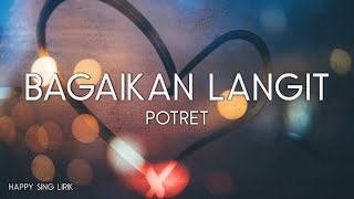 Potret  Bagaikan Langit Lirik [upl. by Aleel]