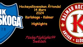 ÅTTONDELSFINAL  KARLSKOGA VS KALMAR  14 MARS 2024  HIGHLIGHTS  HOCKEYALLSVENSKAN [upl. by Sugar]