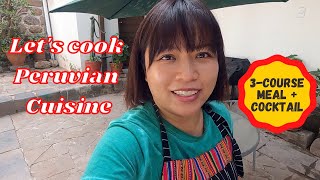 Peruvian Cooking Class in Cusco  3Course Meal  Cocktail  Peru  學煮秘魯菜地道雞尾酒  Ep 172 [upl. by Abagail]