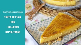 🍰 Tarta de Flan 🍮 con Galletas 🍪 Napolitanas sin Horno [upl. by Messab]