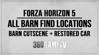 Forza Horizon 5 All Barn Finds Locations Guide Barn Cutscene  Restored Car Showcase  Base Game [upl. by Grannia]