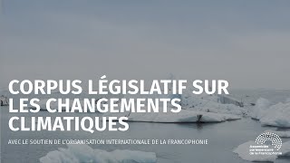 LAPF présente son corpus législatif sur le changement climatique [upl. by Ailed975]