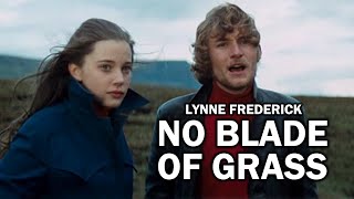 Lynne Frederick in No Blade of Grass 1970 [upl. by Eslek]