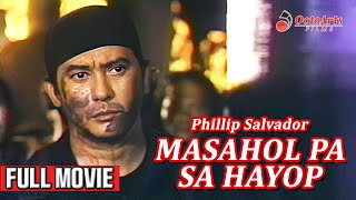 MASAHOL PA SA HAYOP 1993  Full Movie  Phillip Salvador Willie Revillame Atoy Co [upl. by Aleak564]