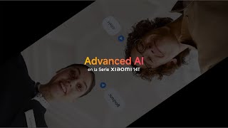 Advanced AI en la Serie Xiaomi 14T [upl. by Floris]