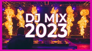 DJ MIX 2023  Mashups amp Remixes of Popular Songs 2023  DJ Remix Song Dance Club Music Mix 2023 [upl. by Reeva]