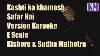 Kashti Ka Khamosh Safar  Karaoke 🎶  Kishore Kumar amp Sudha Malhotra Classic  Slow amp Low Scale [upl. by Amend]