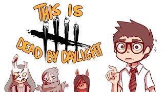 This Is Dead By Daylight [upl. by Horton]