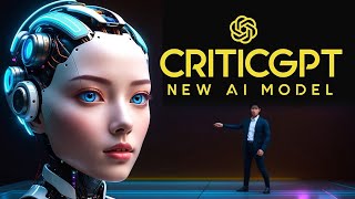 OpenAI Introduces CriticGPT NEW AI Model  SHOCKING [upl. by Nawrocki]