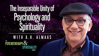 The Inseparable Unity of Psychology and Spirituality with A H Almaas [upl. by Essirehs]