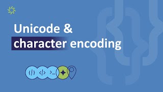 Unicode and Character Encoding [upl. by Yadnus]