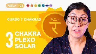 Curso de chakras Aula 03 chakra plexo solar O caminho dos 7 chakras [upl. by Lark]