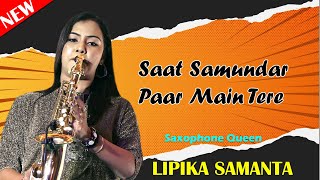 Saat Samundar Paar Main Tere  Saxophone Queen Lipika Samanta  Saxophone Music  Bikash Studio [upl. by Penrose]