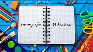 DIFERENCIA ENTRE PEDAGOGÍA Y DIDÁCTICA  DIFFERENCE BETWEEN PEDAGOGY AND DIDACTIC [upl. by Jessey]