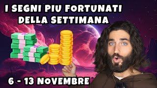 I SEGNI PIU FORTUNATI DELLA SETTIMANA DAL 6 AL 13 NOVEMBRE [upl. by Otxis503]