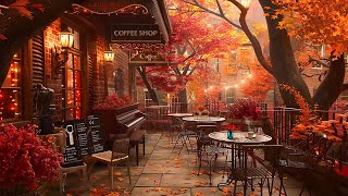 Autumn Morning Jazz in a Tranquil Outdoor Café 🍂 Perfect for Relax Study or Just Enjoying the View [upl. by Anirehtac804]