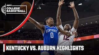 Kentucky Wildcats vs Auburn Tigers  Full Game Highlights  ESPN College Basketball [upl. by Zilvia]