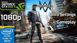 Watch Dogs 2  GTX 1050 Ti  i5 3570  Ultra Settings  8GB RAM  1080p [upl. by Eenerb645]