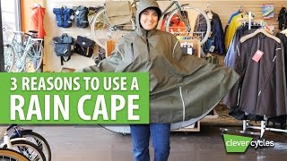 3 Reasons to Use a Rain Cape for Bicycling  Clever Cycles [upl. by Chastain5]