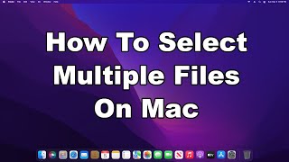 How To Select Multiple Files amp Folders In macOS  Mac Quick amp Easy Guide [upl. by Samaj]