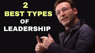 2 Types of Leadership Styles To Build Unstoppable Team  Simon Sinek [upl. by Lemrac]