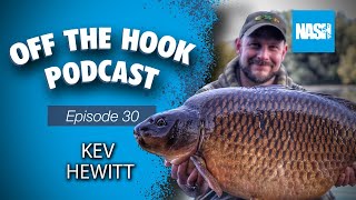 Nash Tackle Off The Hook Podcast  S2 Episode 30  Kev Hewitt [upl. by Stilu]