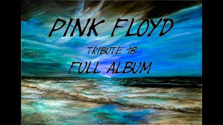 PINK FLOYD THE ENDLESS RIVER FULL ALBUM Tribute 18 The Tide is Turning by Cave of Creation [upl. by Ednutabab]