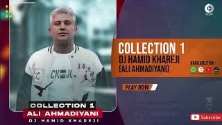 Ali Ahmadiyani  Epizood 1 Collection 1 Mix By Dj Hamid Khareji [upl. by Selokcin]