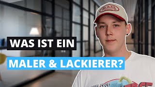 Was ist ein Maler amp Lackierer I AUSBILDUNGX [upl. by Wallas]