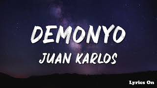 JUAN KARLOS  DEMONYO LYRICS [upl. by Arayc]