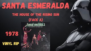 Santa Esmeralda  The House Of The Rising Sun Face A 1978 [upl. by Kella]